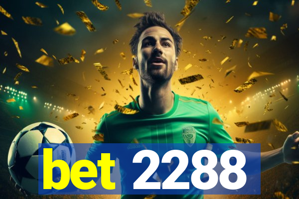 bet 2288